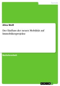 Der Einfluss der neuen Mobilität auf Immobilienprojekte