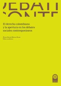 El derecho colombiano y la apertura en los debates sociales contemporáneos