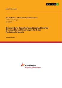 Die erweiterte Gewerbesteuerkürzung. Bisherige Brennpunkte und Neuerungen durch das Fondsstandortgesetz