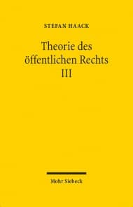 Theorie des öffentlichen Rechts III