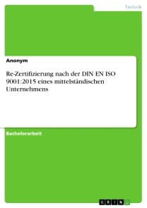 Re-Zertifizierung nach der DIN EN ISO 9001:2015 eines mittelständischen Unternehmens