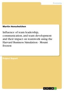 Influence of team leadership, communication, and team development and their impact on teamwork using the Harvard Business Simulation - Mount Everest