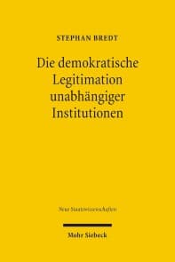 Die demokratische Legitimation unabhängiger Institutionen