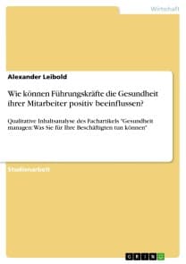 Wie können Führungskräfte die Gesundheit ihrer Mitarbeiter positiv beeinflussen?