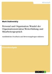 Personal und Organisation. Wandel der Organisationsstruktur, Weiterbildung und Mitarbeitergespräch