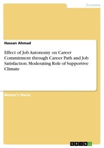 Effect of Job Autonomy on Career Commitment through Career Path and Job Satisfaction. Moderating Role of Supportive Climate