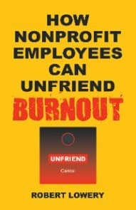 How Nonprofit Employees Can Unfriend Burnout