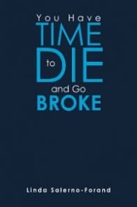 You  Have  Time  to  Die  and  Go  Broke