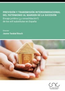 Previsión y transmisión intergeneracional del patrimonio al margen de la sucesión