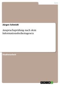 Anspruchsprüfung nach dem Informationsfreiheitsgesetz