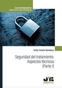 Seguridad del tratamiento: Aspectos técnicos (Parte I)