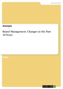 Brand Management. Changes in the Past 40 Years