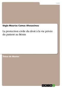 La protection civile du droit à la vie privée du patient au bénin