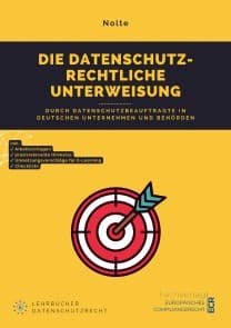 Die datenschutzrechtliche Unterweisung