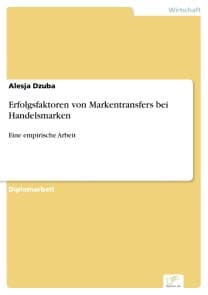 Erfolgsfaktoren von Markentransfers bei Handelsmarken