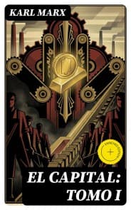 El Capital: tomo I