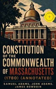Constitution of the Commonwealth of Massachusetts (1780) (Annotated)