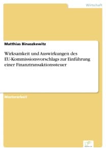 Wirksamkeit und Auswirkungen des EU-Kommissionsvorschlags zur Einführung einer Finanztransaktionssteuer