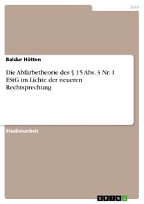 Die Abfärbetheorie des § 15 Abs. 3 Nr. 1 EStG im Lichte der neueren Rechtsprechung