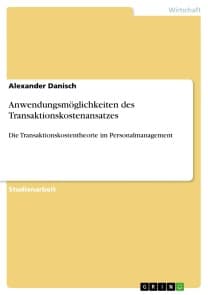 Anwendungsmöglichkeiten des Transaktionskostenansatzes