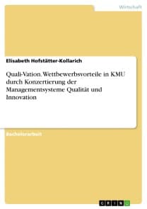 Quali-Vation. Wettbewerbsvorteile in KMU durch Konzertierung der Managementsysteme Qualität und Innovation