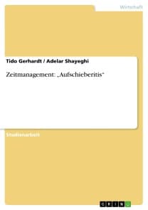 Zeitmanagement: „Aufschieberitis“