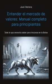 Entender el mercado de valores: Manual completo para principiantes