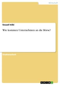 Wie kommen Unternehmen an die Börse?