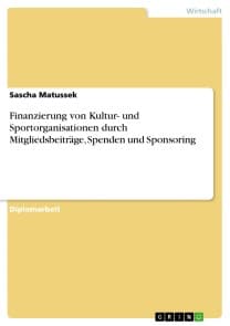 Finanzierung von Kultur- und Sportorganisationen durch Mitgliedsbeiträge, Spenden und Sponsoring