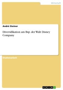 Diversifikation am Bsp. der Walt Disney Company
