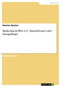 Marketing im Web 2.0. - Dauerbrenner oder Eintagsfliege?