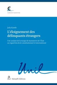 L’éloignement des délinquants étrangers 