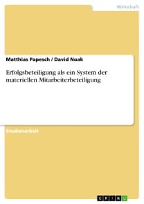 Erfolgsbeteiligung als ein System der materiellen Mitarbeiterbeteiligung