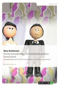 Hochzeitsmarketing - Hochzeitsmarktanalyse Deutschland