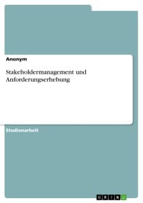 Stakeholdermanagement und Anforderungserhebung