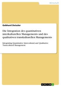 Die Integration des quantitativen interkulturellen Managements und des qualitativen transkulturellen Managements