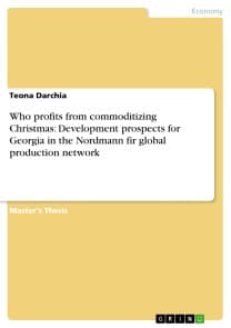 Who profits from commoditizing Christmas: Development prospects for Georgia in the Nordmann fir global production network