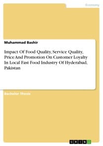 Impact Of Food Quality, Service Quality, Price And Promotion On Customer Loyalty In Local Fast Food Industry Of Hyderabad, Pakistan