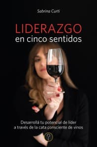 Liderazgo en cinco sentidos