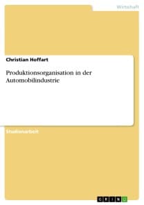 Produktionsorganisation in der Automobilindustrie