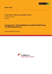 Groupon & Co - Rechtmäßigkeit der zeitlichen Befristung von Rabattgutscheinen
