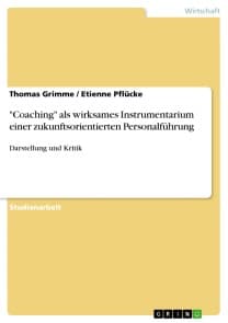 "Coaching" als wirksames Instrumentarium einer zukunftsorientierten Personalführung