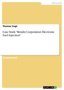 Case Study "Bendix Corporation: Electronic Fuel Injection"