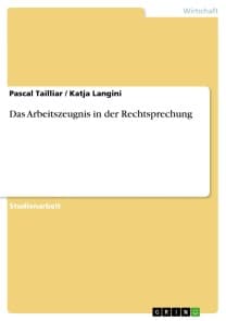 Das Arbeitszeugnis in der Rechtsprechung