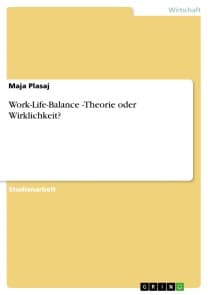 Work-Life-Balance -Theorie oder Wirklichkeit?