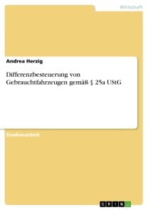 Differenzbesteuerung von Gebrauchtfahrzeugen gemäß § 25a UStG