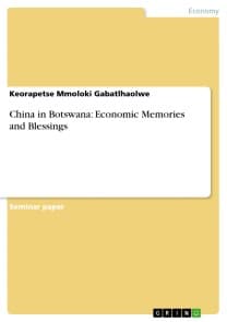 China in Botswana: Economic Memories and Blessings
