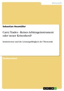 Carry Trades - Reines Arbitrageinstrument oder neuer Krisenherd?
