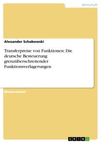 Transferpreise von Funktionen: Die deutsche Besteuerung grenzüberschreitender Funktionsverlagerungen