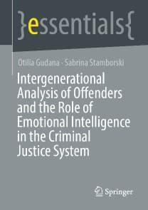 Intergenerational Analysis of Offenders and the Role of Emotional Intelligence in the Criminal Justice System